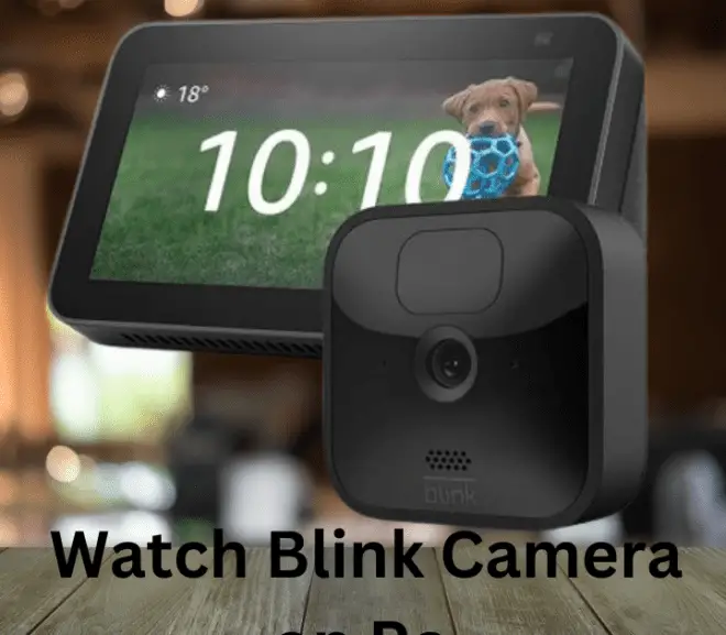 How to Watch Your Blink Camera on PC