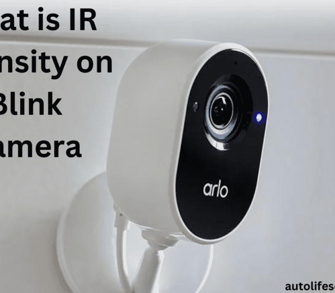 IR Intensity on Blink Camera: Adjust It Right