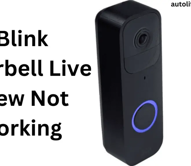 Blink Doorbell Live View Not Working? A Quick Guide