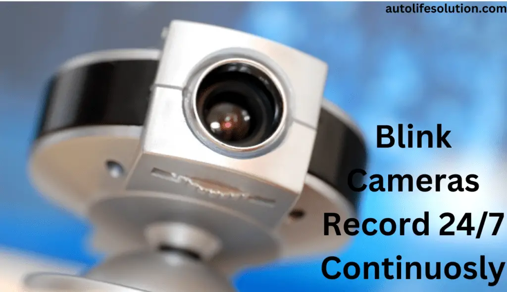 illustrating the recording capabilities of Blink cameras, including continuous monitoring and motion detection