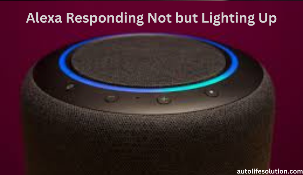 illuminated Amazon Alexa device with no response, indicating the issue 'Why is my Alexa not responding but lighting up