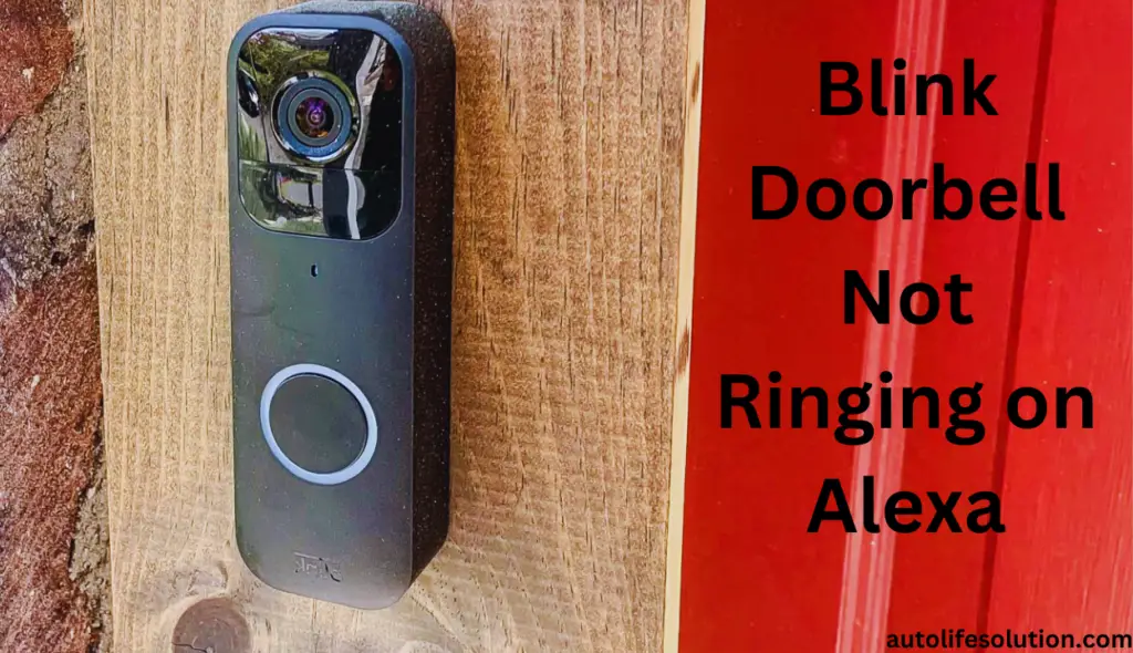 Why Your Blink Doorbell Might Not Ring on Alexa: Common Causes and Solutions